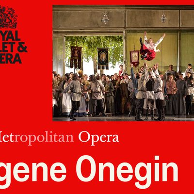The Metropolitan Opera - Eugene Onegin