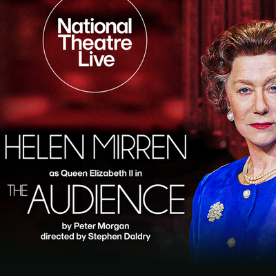 National Theatre Live: The Audience