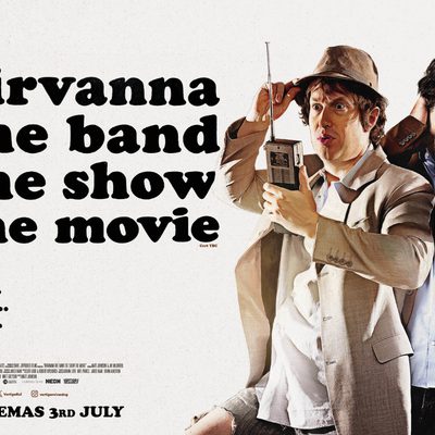 Nirvanna the Band the Show the Movie