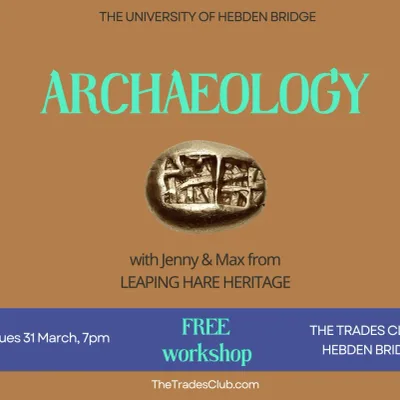 University of Hebden Bridge: Archaeology