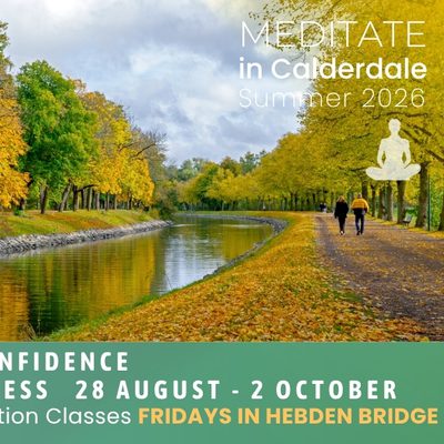 Gaining Confidence with Kindness - Weekly Meditation Classes