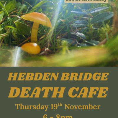 Hebden Bridge Death Cafe