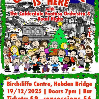 Christmas Time is Here....with Calderdale Fantasy Orchestra and Vocal Highs Choir