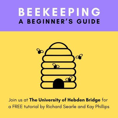 The University Of Hebden Bridge: Beekeeping - A Beginner's Guide