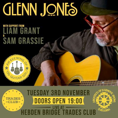 Glenn Jones with guests Liam Grant + Sam Grassie